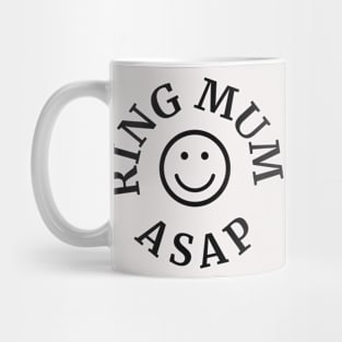 Ring Mum ASAP Mug